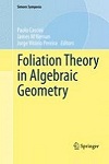 Foliation Theory in Algebraic Geometry by Paolo Cascini, James McKernan, Jorge Pereira